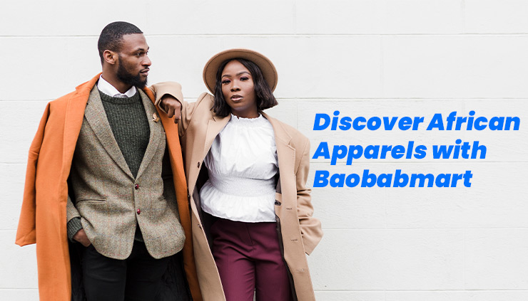 Discover African Apparels with Baobabmart